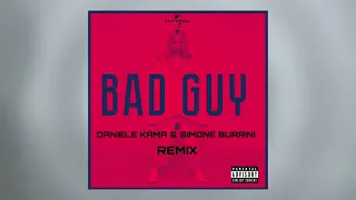 Billie Eilish - Bad Guy (Daniele Kama & Simone Burrini Remix)