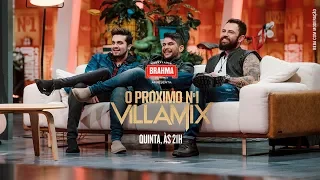 Jorge & Mateus. #ProximoN1 VillaMix