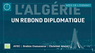 L’Algérie, un rebond diplomatique