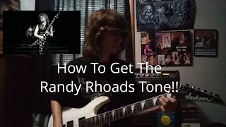 How To Get The Randy Rhoads Tone!!