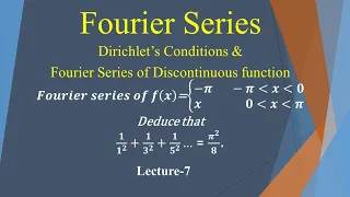 Dirichlet's condition for Fourier series. Fourier series of discontinuous function. Lecture-7