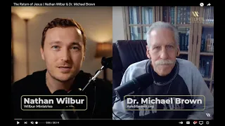 The Return of Jesus | Nathan Wilbur & Dr. Michael Brown