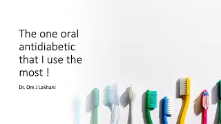 Which oral antidiabetic do I use the most?