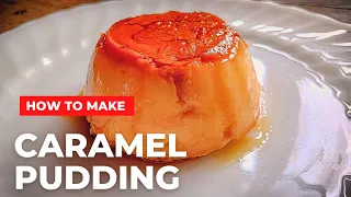 Impress with Homemade Caramel Pudding