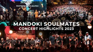 MANDOKI SOULMATES | CONCERT HIGHLIGHTS 2023