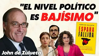 🚨 “¡España necesita hombres de Estado, pero el nivel político es bajísimo!” 🚨 John de Zulueta
