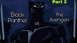 Black Panther vs The Avengers (Captain Marvel, Ms. Marvel, Black Widow, Iron Man, Hawkeye) | Part 2