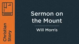 Sermon on the Mount (Week 5) | Will Morris