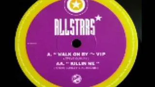 Allstars - Walk On By VIP (Steve Gurley)
