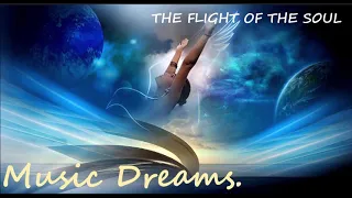 💗THE FLIGHT OF THE SOUL (ПОЛЁТ ДУШИ) Просто Шикарная. Красивая музыка для души Послушайте!!!💗