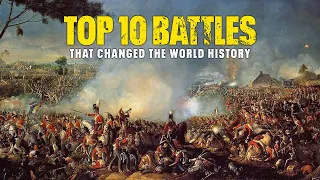 Top 10 Battles That Changed The World History | War Stories