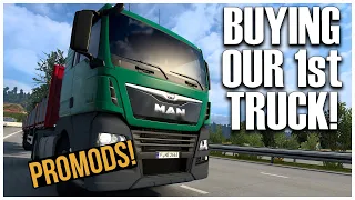 ETS2 | Buying our First Truck! | Promods | Euro Truck Simulator 2 | Career Gameplay | Episode 3