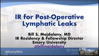 Grand Rounds: IR for Post-Operative Lymphatic Leaks