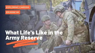 What Life's Like in the Army Reserve