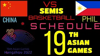 19TH ASIAN GAMES BASKETBALL SCHEDULE SEMIS CHINA VS PHILS.HANGZHOU CHINA