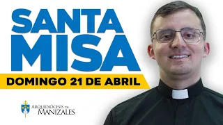 🙌MISA DE HOY domingo 21 de abril de 2024 Luis Felipe Castro. Arquidiócesis de Manizales▶️#misadehoy