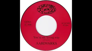 You're My Loving Way - The Aardvarks