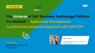 The Universe of SAP Business Technology Platform in a Nutshell – Low/NoCode based Development