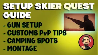 Ultimate Skier SETUP 12.9 Quest Guide - Tips and Tricks - Skier Task Escape from Tarkov