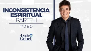 Dante Gebel #260 | Inconsciencia espiritual – Parte II