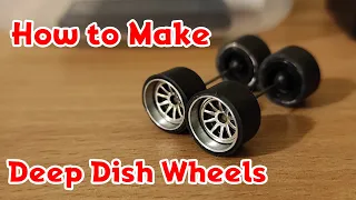 How to make deep dish wheels for diecast cars - DIY Tutorial