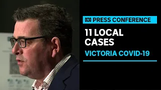 IN FULL: Dan Andrews provides a COVID-19 update after Victoria records 11 new local cases | ABC News
