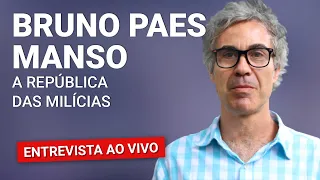 BOLSONARO, MILÍCIAS E OS CASOS MARIELLE E QUEIROZ | Entrevista com Bruno Paes Manso