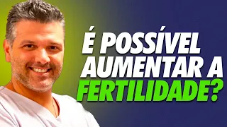 É possível AUMENTAR A FERTILIDADE? | Casal Mantelli