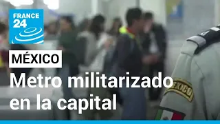 Gobierno mexicano despliega a la Guardia Nacional para custodiar el Metro de la capital