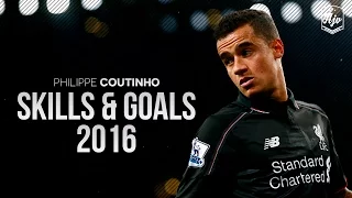 Philippe Coutinho 2016 |Amazing Skill Show| HD | 1080p