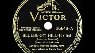 1st RECORDING OF: Blueberry Hill - Sammy Kaye (1940--Tommy Ryan, vocal)