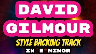 David Gilmour Style Backing Track in E Minor