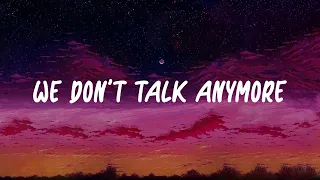 We Don't Talk Anymore (feat. Selena Gomez) - Charlie Puth (Lyrics) - Troye Sivan, Ed Sheeran, Sia (