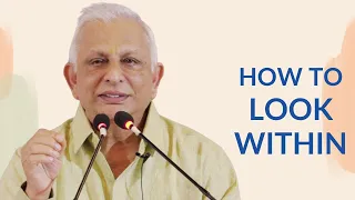 How to look within? | Sri M