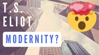 What is Modernity? (T.S. Eliot's Context)