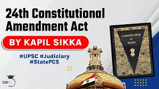 Twenty Fourth Constitutional Amendment Act 1971 explained, Indian Polity for UPSC UP PCS RPSC J