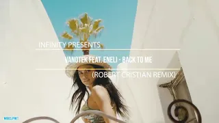 Vanotek Feat. Eneli - Back To Me (Robert Cristian Remix) (INFINITY)