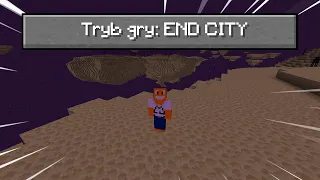 Przechodzę Minecraft, ALE zaczynam w END CITY!