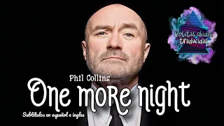 Phil Collins - One more night | Subtitulos en español e ingles