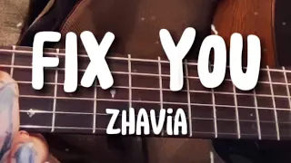 Fix You - Zhavia (Lyrics)