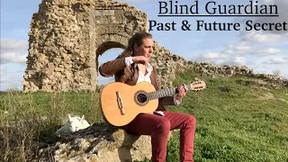 BLIND GUARDIAN - A Past and Future Secret - Acoustic Classical Guitar Cover by Thomas Zwijsen