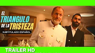 ✅ EL TRIANGULO DE LA TRISTEZA (2023)🔴 🔴Trailer Oficial Español Subtitulado ⭐COMEDIA⭐ RUBEN OSTLUND