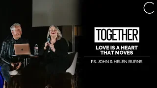 Love is a Heart That Moves - Ps. John and Helen Burns