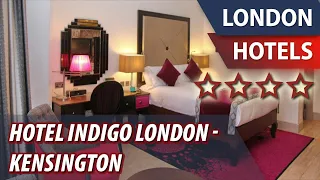 Hotel Indigo London - Kensington ⭐⭐⭐⭐ | Review Hotel in London, Great Britain