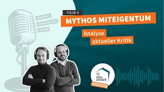 How to Real Estate Podcast #4: Mythos Miteigentum