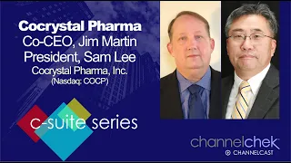 C-Suite Interview w/ Cocrystal Pharma (COCP) Interim Co-CEOs Sam Lee, President & James Martin, CFO