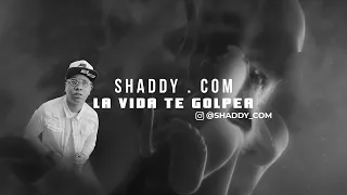 SHADDY.COM - LA VIDA TE GOLPEA (Official Lyric Video)