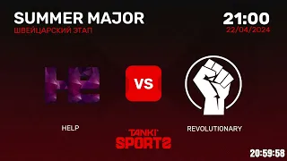 HELP vs REVOLUTIONARY | SUMMER MAJOR 2024 | RANKINGS III | 22.04.2024