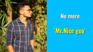 5 tricks to stop being  ' mr. nice guy ' | the gent style