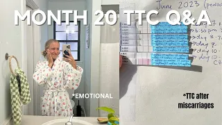 MONTH 20 TTC UPDATE + Q&A // *EMOTIONAL (after miscarriage)